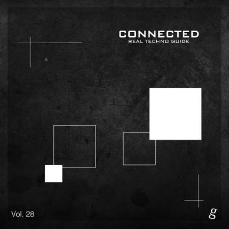 Connected, Vol. 28-Real Techno Guide (2017)