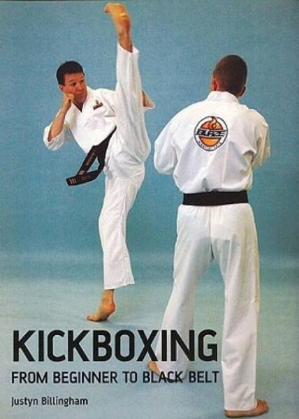 Justyn Billingham - Kickboxing. From Beginner to Black Belt