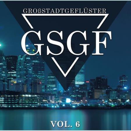 Grossstadtgefluester Vol  6 (2017)