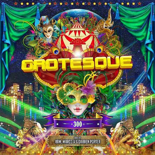 Grotesque 300 Continuous Mix By Marco V, Darren Porter, Ram