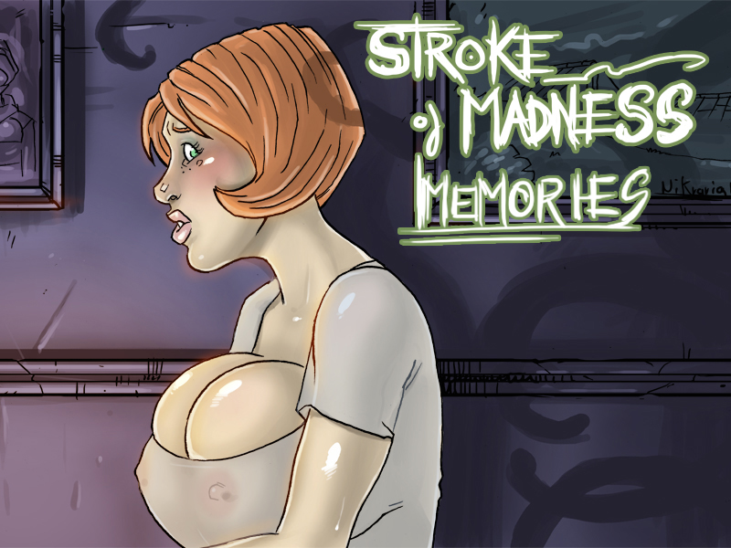 Stroke of Madness: Memories Completed by Nikraria