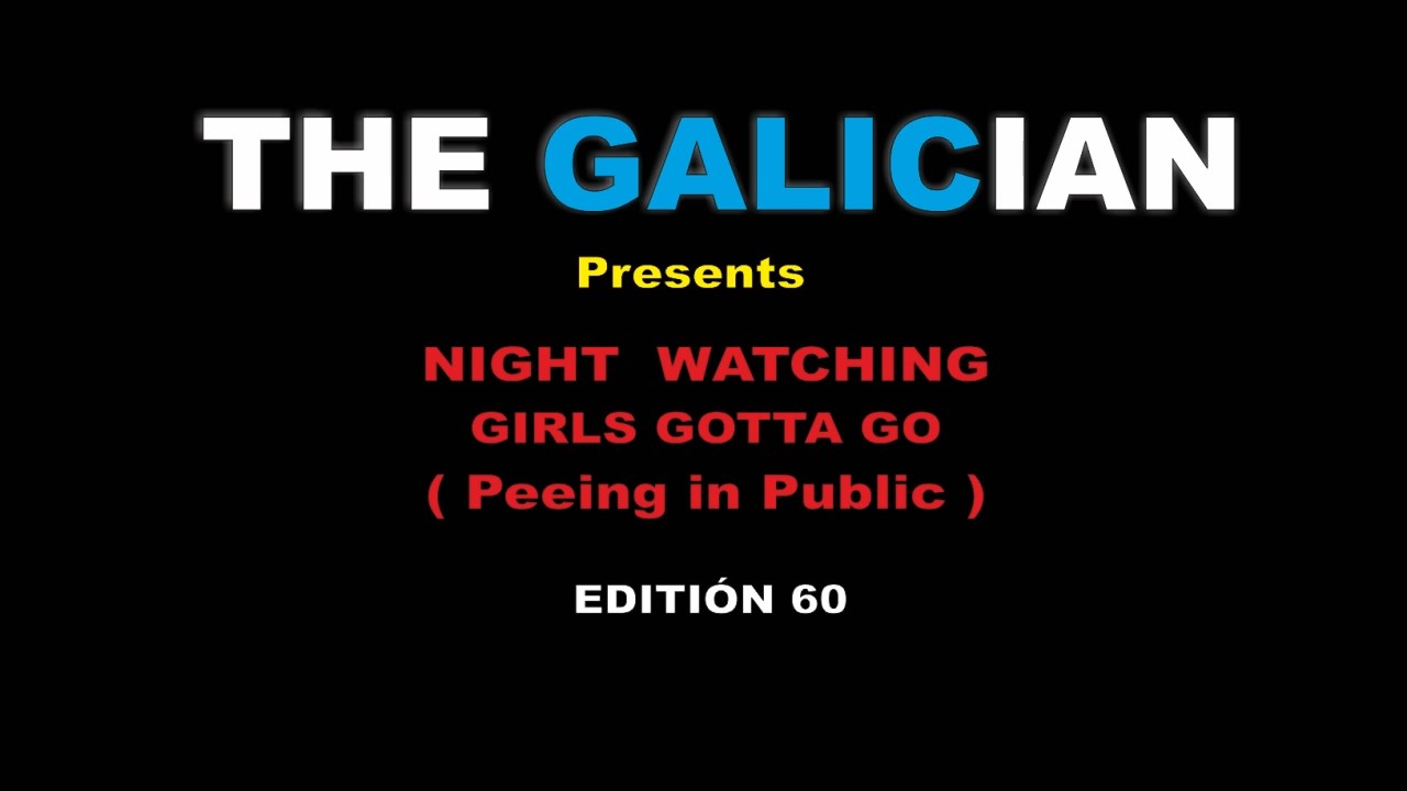 [Videospublicsex.com] The Galician Gotta 60 [2017 ., Peeing, 720p]