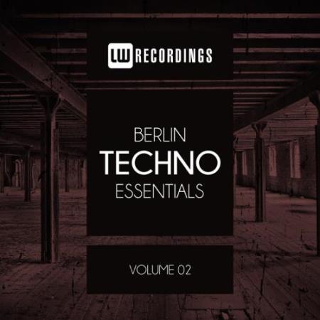 Berlin Techno Essentials, Vol. 02 (2017)