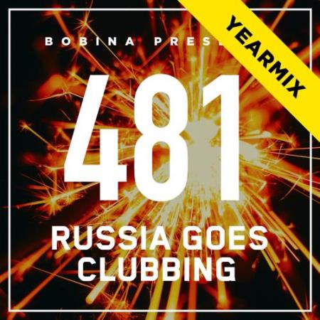 Bobina - Russia Goes Clubbing 481 (2017-12-30) (Top 50 Of 2017 - Yearmix)