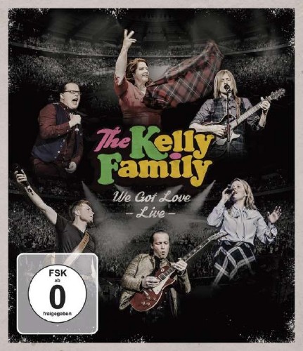 The Kelly Family - We Got Love - Live (2017) Blu-ray