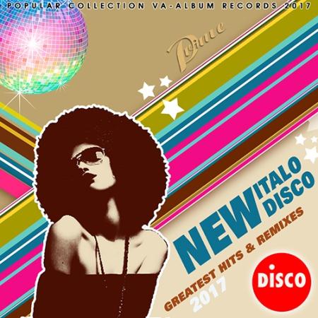 New Italo Disco - Greatest Hits Remix (2017)
