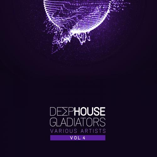 Deep-House Gladiators, Vol. 4 (2018)