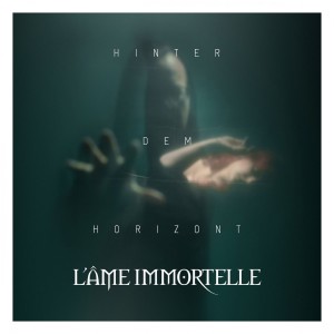 L'ame Immortelle - Hinter den Horizont (2018)