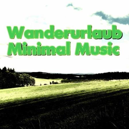 Wanderurlaub Minimal Music (2018)