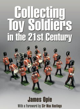 Collecting Toy Soldiers in the 21st Century