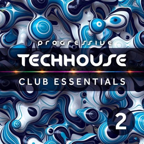 Progressive Tech House Club Essentials Vol.2 (2018)