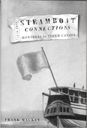Steamboat Connections Montreal to Upper Canada, 1816-1843