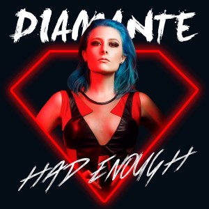 Diamante - Had Enough [Single] (2018)