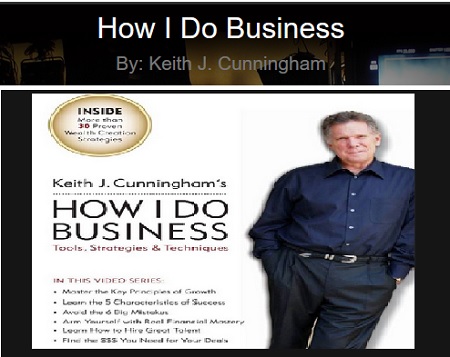Keith J. Cunningham - How I Do Business (Recommended)