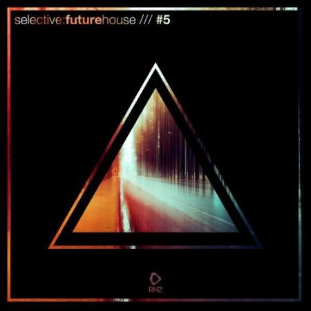 Selective Future House, Vol. 5 (2018)