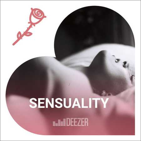 VA - Sensuality x San Valentino (Deezer Playlist) (2018)