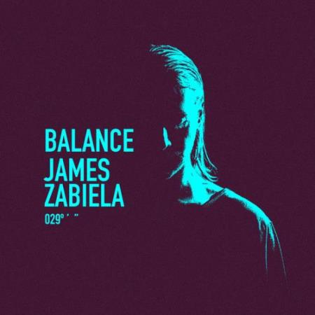James Zabiela - Balance 029 (2018) FLAC