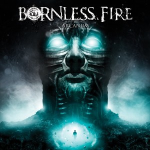 Bornless Fire - Arcanum [Deluxe Edtition] (2018)