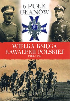 6 Pulk Ulanow (Wielka Ksiega Kawalerii Polskiej 9)