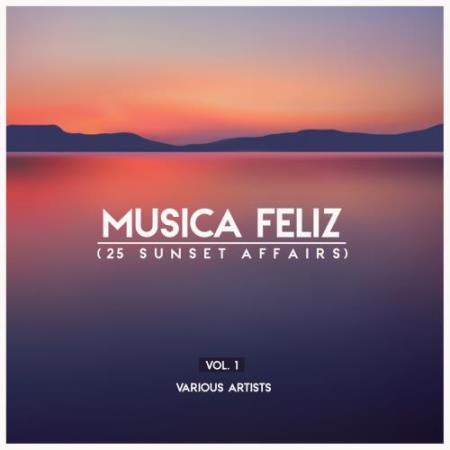 Musica Feliz, Vol. 1 (25 Sunset Affairs) (2018)