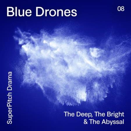 Blue Drones (The Deep, the Bright & the Abyssal) (2018)