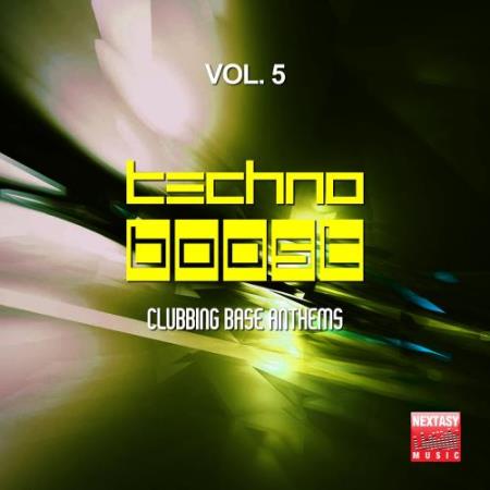 Techno Boost, Vol. 5 (Clubbing Base Anthems) (2018)