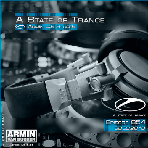 Armin van Buuren - A State of Trance 854 (08.03.2018)