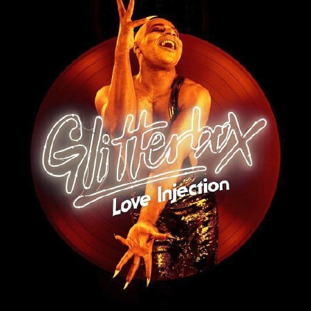 GLITTERBOX - LOVE INJECTION (2018)