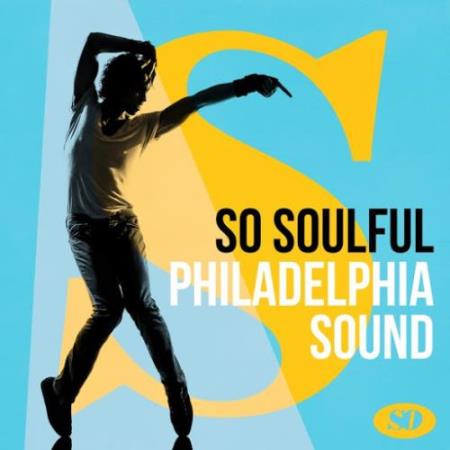 So Soulful: Philadelphia Sound (2018)