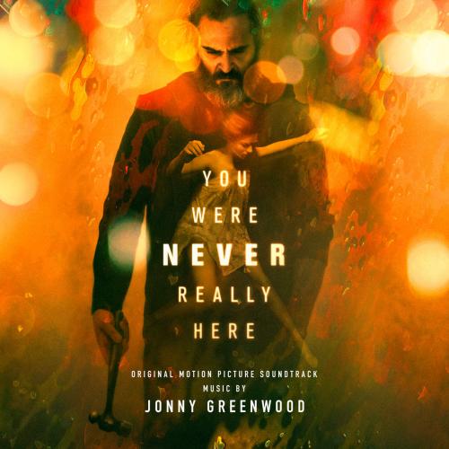 (Score)      / You Were Never Really Here (by Jonny Greenwood) - 2018, MP3, 320 kbps