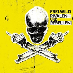 Frei.Wild - Rivalen und Rebellen (2018)
