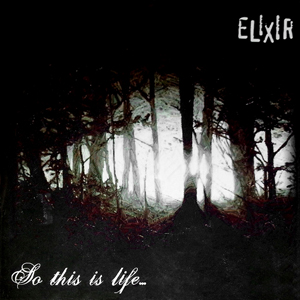 Elixir - So This Is Life (2006)