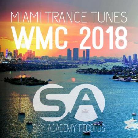 WMC Trance Tunes Miami 2018 (2018)