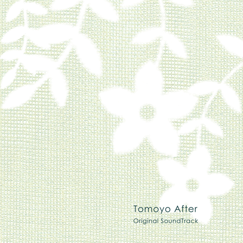 (Score) Clannad Tomoyo After ~It's a Wonderful Life~ OST (Lia, Key Sounds Label) - 2005, FLAC (tracks), lossless [WEB]
