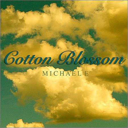 Michael E - Cotton Blossom (2018)