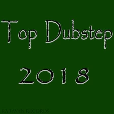 Top Dubstep 2018 (2018)