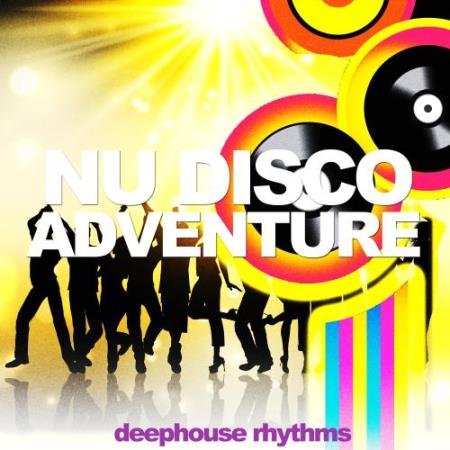 Nu Disco Adventure (Deephouse Rhythms) (2018)