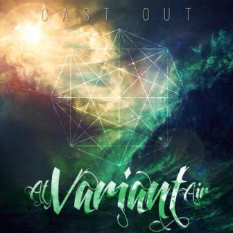 (Metalcore) At Variant Air - Cast Out - 2015, MP3, 320 kbps