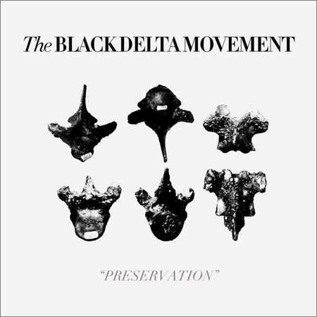 The Black Delta Movement - Preservation (2018)