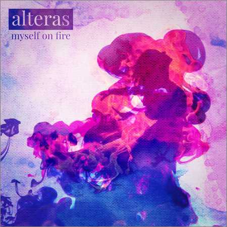 Alteras - Myself on Fire (2018)