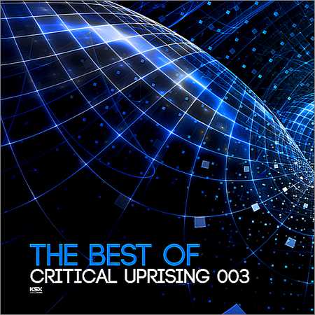VA - The Best Of Critical Uprising 003 (2018)