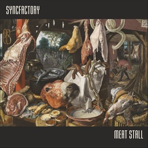 Syncfactory - Meat Stall (2018)