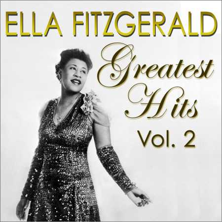 Ella Fitzgerald - Greatest Hits Vol. 2 (2018)