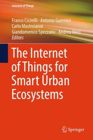 The internet of things for smart urban ecosystems