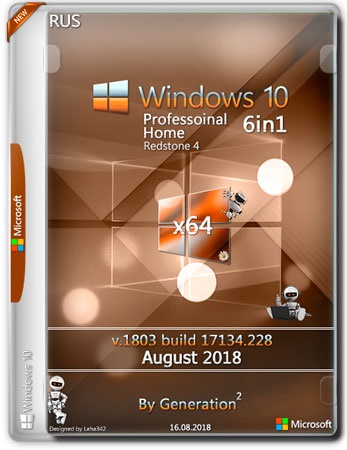 Windows 10 x64 RS4 6in1 v.1803.17134.228 Aug2018 by Generation2 (RUS)