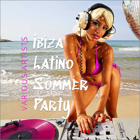 VA - Ibiza Latino Sommer Party (2018)