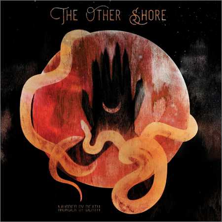 Murder By Death - Other Shore (2018)