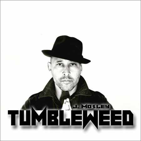 J. Mosley - Tumbleweed (2018)