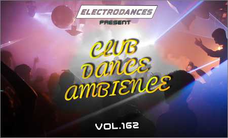 VA - Club Dance Ambience vol.162 (2018)
