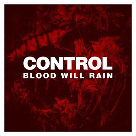 Control - Blood Will Rain (2018)